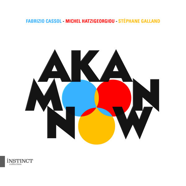 Aka Moon, Fabrizio Cassol, Michel Hatzigeorgiou, Stéphane Galland – Now (2018) [Official Digital Download 24bit/44,1kHz]