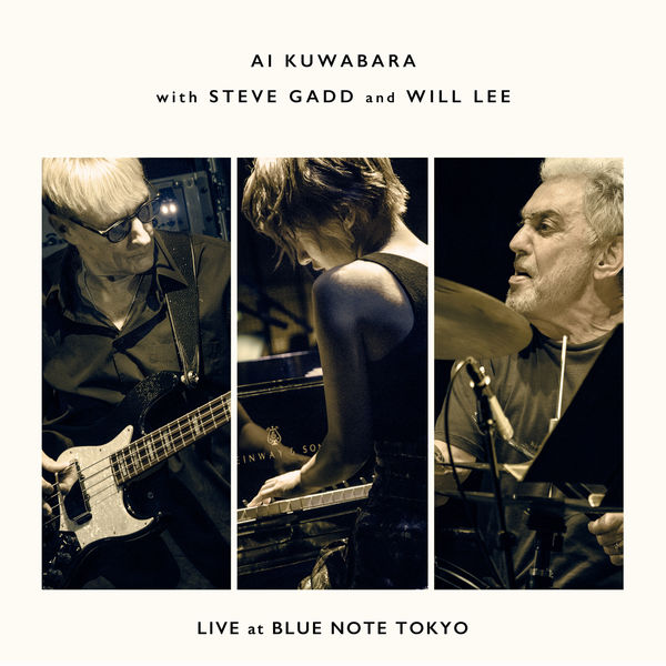 Ai Kuwabara, Steve Gadd, Will Lee –  Live At Blue Note Tokyo (Live) (2019) [Official Digital Download 24bit/48kHz]