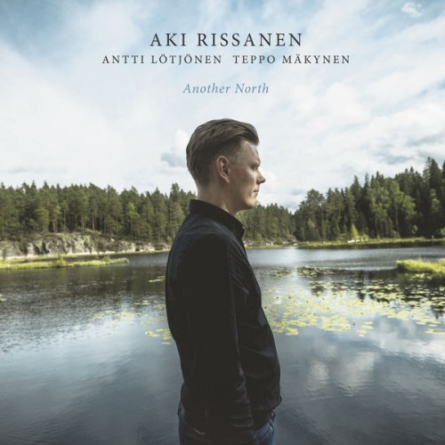 Aki Rissanen – Another North (2017) [FLAC, 24bit, 96 kHz]