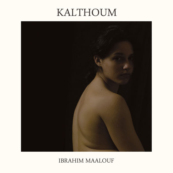 Ibrahim Maalouf – Kalthoum (2015) [Official Digital Download 24bit/96kHz]