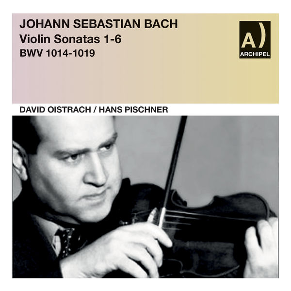 David Oïstrakh – Bach: Violin Sonatas Nos. 1-6, BWVV 1014-1019 (2022) [Official Digital Download 24bit/96kHz]