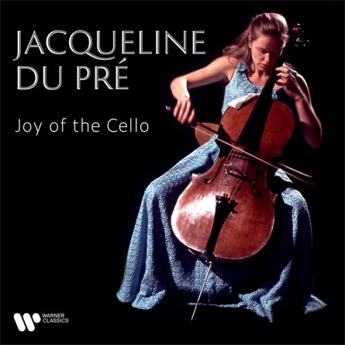 Jacqueline du Pré – Joy of the Cello (2022) [FLAC 24bit, 192 kHz]