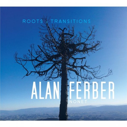 Alan Ferber - Roots & Transitions (2016) Download