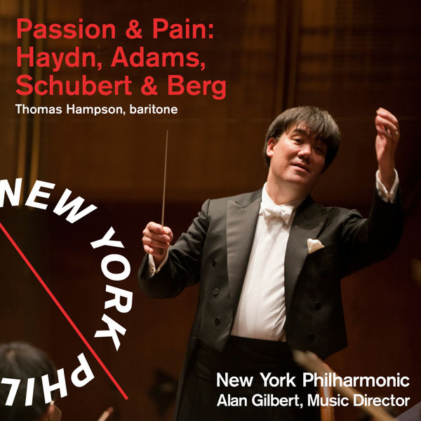 Alan Gilbert, New York Philharmonic, Thomas Hampson – Passion & Pain: Haydn, Adams, Schubert & Berg (2010) [Official Digital Download 24bit/96kHz]