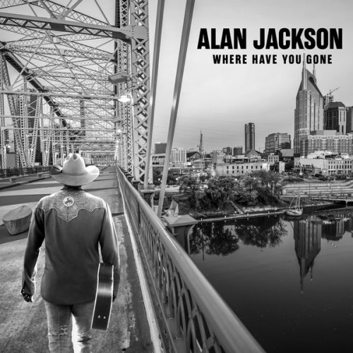 Alan Jackson – Where Have You Gone (2021) [FLAC, 24bit, 96 kHz]