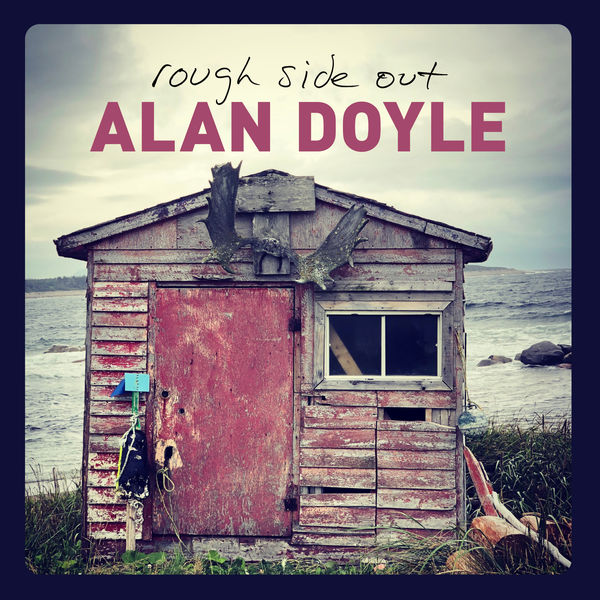 Alan Doyle – Rough Side Out (2020) [Official Digital Download 24bit/96kHz]