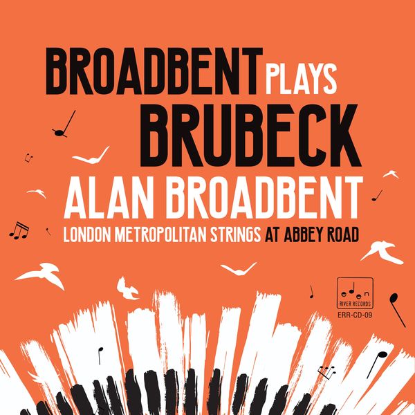 Alan Broadbent – Broadbent plays Brubeck (feat. London Metropolitan Strings) (2021) [Official Digital Download 24bit/96kHz]