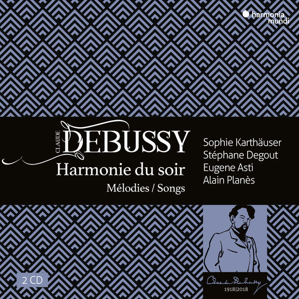 Alain Planès, Eugene Asti, Sophie Karthäuser & Stéphane Degout – Debussy: Harmonie du soir, mélodies & songs (2018) [Official Digital Download 24bit/96kHz]