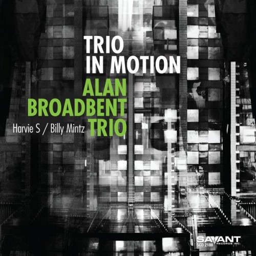 Alan Broadbent Trio, Alan Broadben – Trio in Motion (2020) [FLAC, 24bit, 96 kHz]