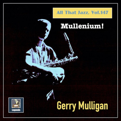 Gerry Mulligan – All that Jazz, Vol. 147: Mullenium! (2022) [FLAC 24bit, 48 kHz]