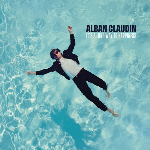 Alban Claudin – It’s a Long Way to Happiness (2021) [FLAC, 24bit, 44,1 kHz]