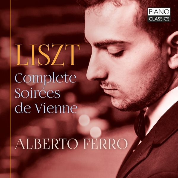 Alberto Ferro – Liszt: Complete soirées de Vienne (2021) [Official Digital Download 24bit/44,1kHz]