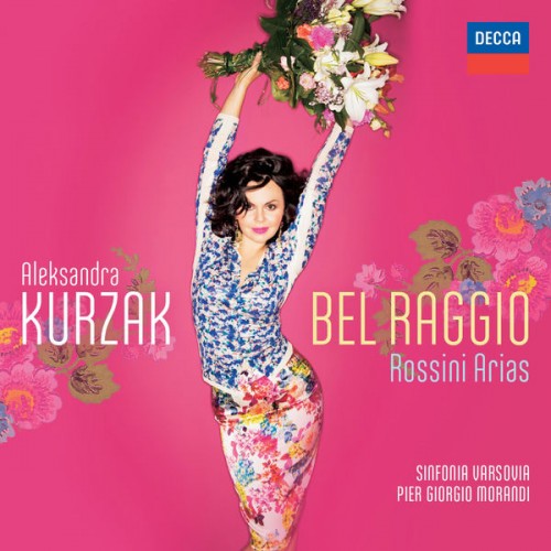 Aleksandra Kurzak, Sinfonia Varsovia, Pier Giorgio Morandi – Bel Raggio – Rossini Arias (2013) [FLAC, 24bit, 96 kHz]