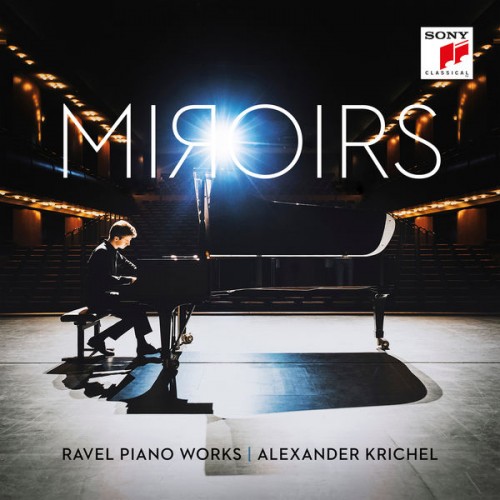 Alexander Krichel – Miroirs – Ravel Piano Works (2017) [FLAC, 24bit, 96 kHz]