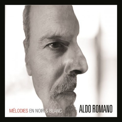 Aldo Romano – Mélodies en noir & blanc (2017) [FLAC, 24bit, 44,1 kHz]