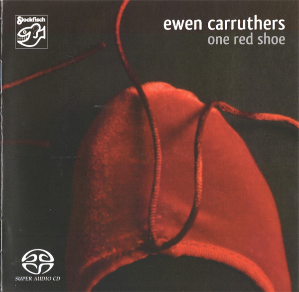 Ewen Carruthers – One Red Shoe (2009) SACD ISO + Hi-Res FLAC