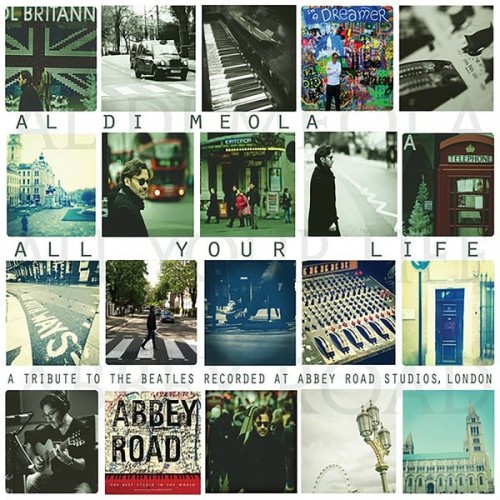 Al Di Meola – All Your Life: A Tribute to the Beatles (2013/2019) [FLAC, 24bit, 96 kHz]