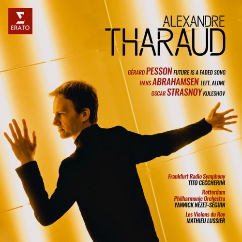 Alexandre Tharaud – Pesson, Abrahamsen & Strasnoy: Piano Concertos (2019) [FLAC, 24bit, 48 kHz]