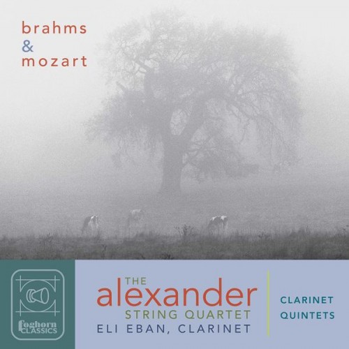 Alexander String Quartet, Eli Eban – Brahms & Mozart: Clarinet Quintets (2020) [FLAC, 24bit, 96 kHz]