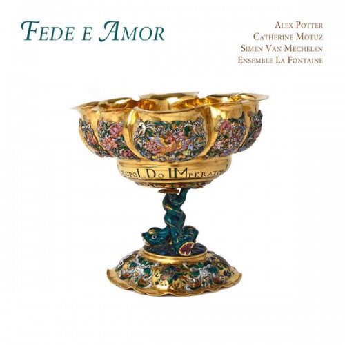 Alex Potter, Ensemble La Fontaine – Fede e Amor (2013) [FLAC, 24bit, 88,2 kHz]