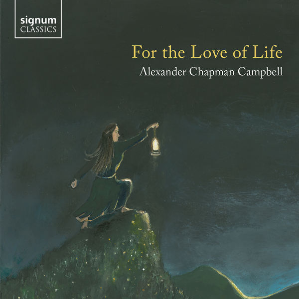 Alexander Chapman Campbell – Alexander Chapman Campbell: For The Love of Life (2021) [Official Digital Download 24bit/96kHz]