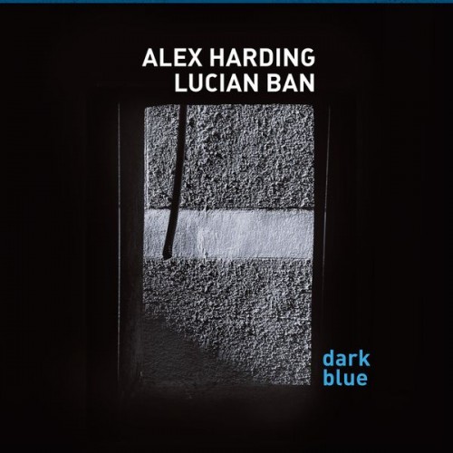 Alex Harding, Lucian Ban - Dark Blue (2019) Download