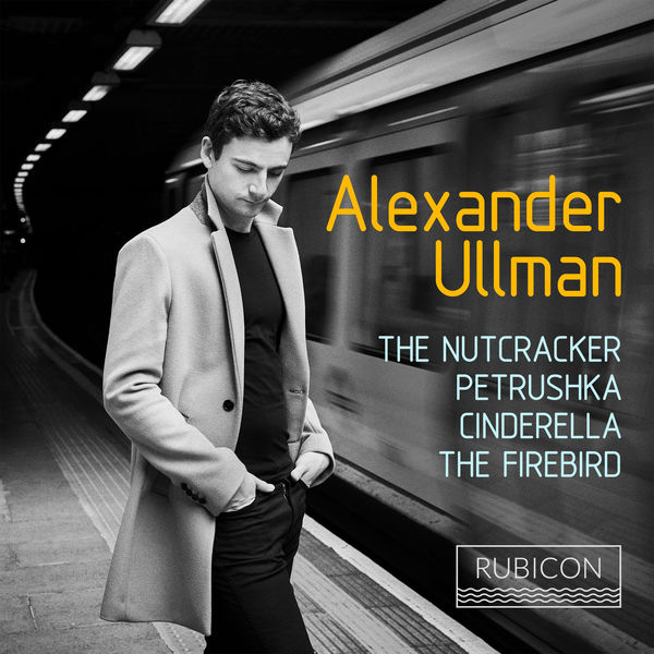 Alexander Ullman – The Nutcracker, Petrushka, Cinderella & The Firebird (2019) [Official Digital Download 24bit/96kHz]