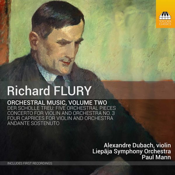 Alexandre Dubach, Liepāja Symphony Orchestra & Paul Mann – Richard Flury: Orchestral Music, Vol. 2 (2021) [Official Digital Download 24bit/96kHz]