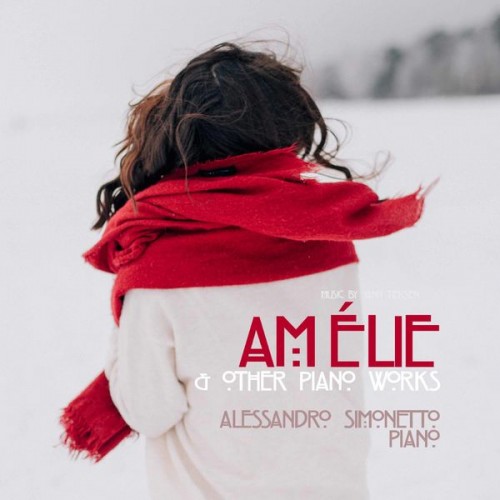 Alessandro Simonetto – Yann Tiersen: Amélie & Other Piano Works (2018) [FLAC 24bit, 88,2 kHz]