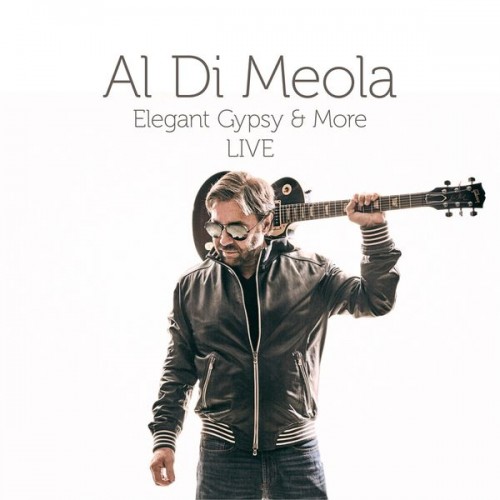 Al Di Meola – Elegant Gypsy & More (Live) (2018) [FLAC, 24bit, 48 kHz]