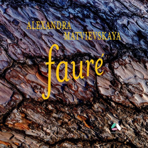Alexandra Matvievskaya – Fauré: Ballade, Thème et variations & 4 Nocturnes (2020) [FLAC 24bit, 96 kHz]