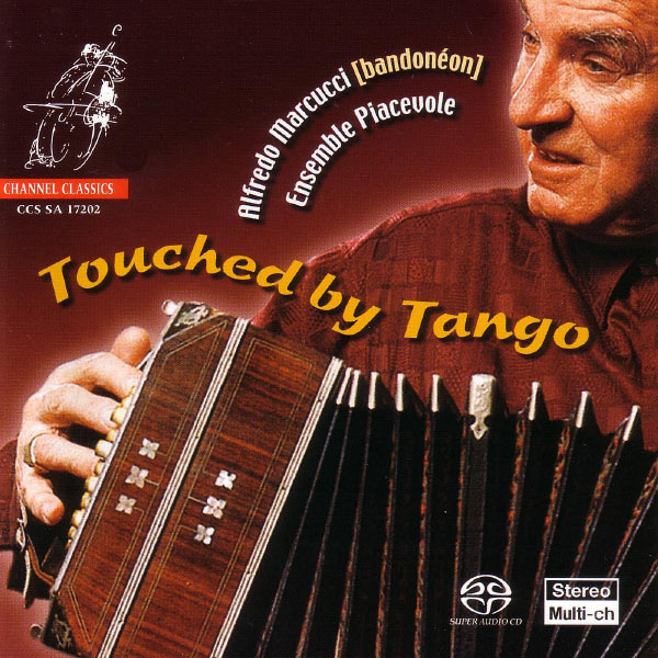 Alfredo Marcucci, Ensemble Piacevole – Touched By Tango (2006/2015) [Official Digital Download 24bit/192kHz]
