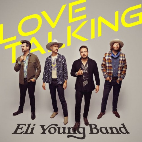 Eli Young Band - Love Talking (2022) 24bit FLAC Download