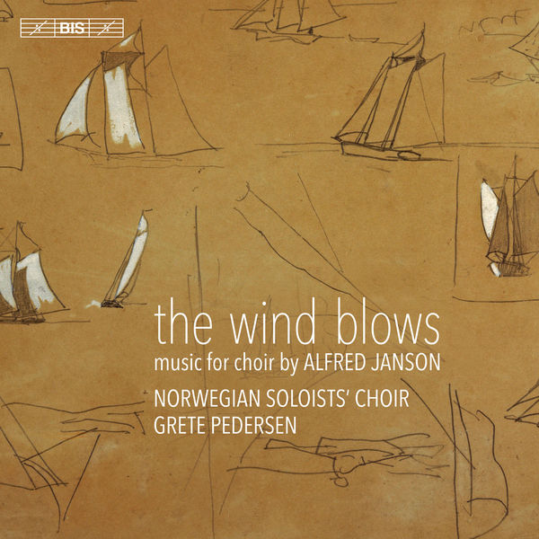The Norwegian Soloists' Choir, Grete Pedersen - Alfred Janson: The Wind Blows (2018) [Official Digital Download 24bit/96kHz] Download