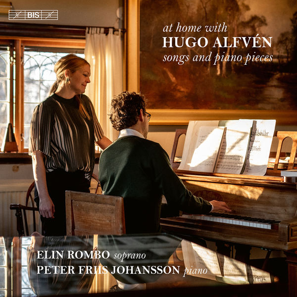 Elin Rombo & Peter Friis Johansson – At Home with Hugo Alfvén: Songs & Piano Pieces (2022) [Official Digital Download 24bit/96kHz]