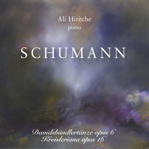 Ali Hirèche – Schumann: Davidsbündlertänze Opus VI & Kreisleriana Opus XVI (Ali Hirèche Piano) (2021) [FLAC, 24bit, 96 kHz]