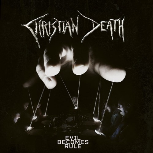 Christian Death – Evil Becomes Rule (2022) [FLAC 24bit, 48 kHz]