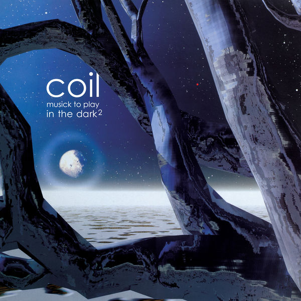 Coil – Musick to Play in the Dark Vol 2 (2022) [Official Digital Download 24bit/44,1kHz]