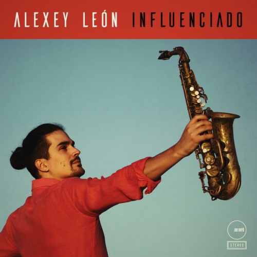 Alexey Leon – Influenciado (2021) [FLAC, 24bit, 48 kHz]