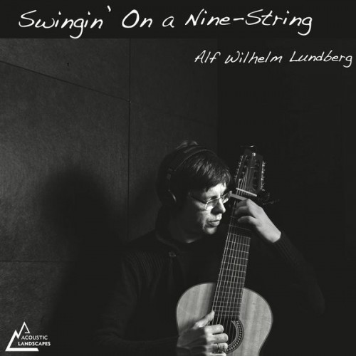 Alf Wilhelm Lundberg - Swingin' on a Nine-String (2021) Download