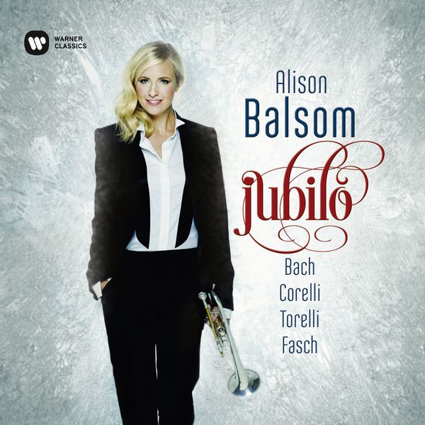 Alison Balsom – Jubilo – Fasch, Corelli, Torelli & Bach (2016) [Official Digital Download 24bit/96kHz]