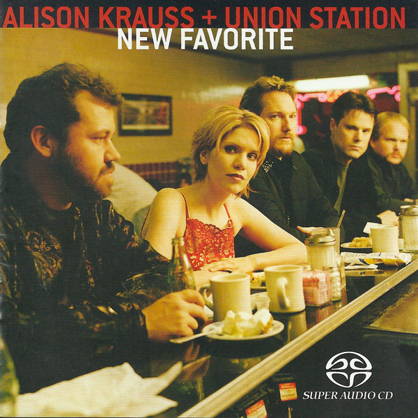 Alison Krauss & Union Station – New Favorite (2001) [Reissue 2003] MCH SACD ISO + DSF DSD64 + Hi-Res FLAC