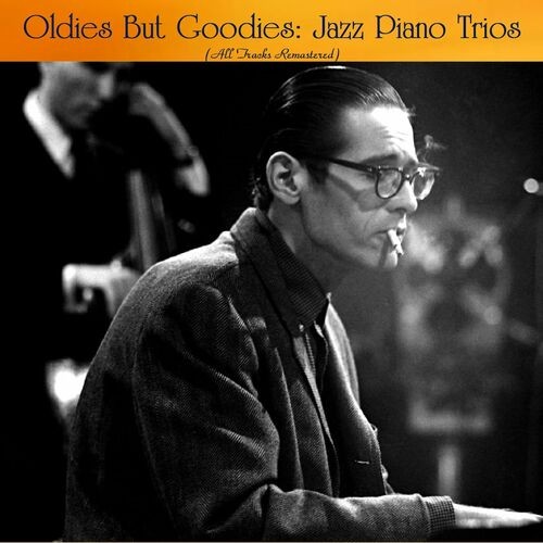 Bill-Evans---Oldies-But-Goodies_-Jazz-Piano-Trios-All-Tracks-Remastered.jpg
