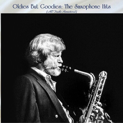 Various-Artists---Oldies-But-Goodies_-The-Saxophone-Hits-All-Tracks-Remastered.jpg