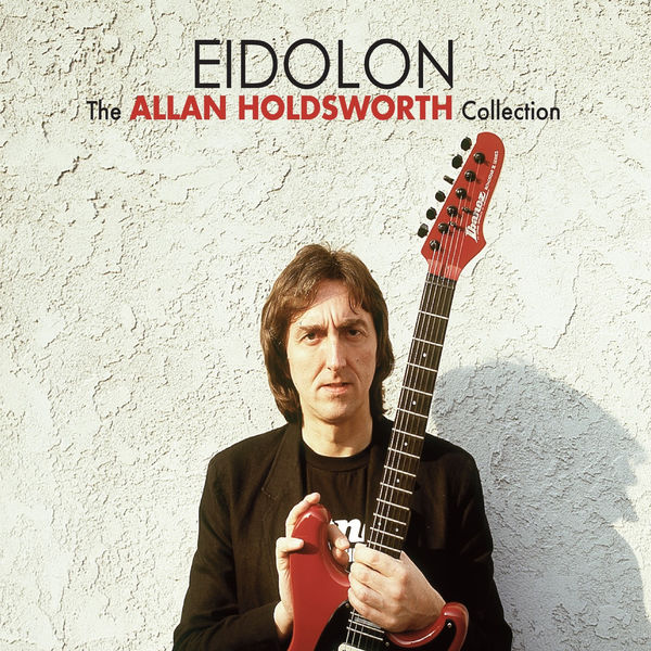 Allan Holdsworth – Eidolon (2017) [Official Digital Download 24bit/96kHz]