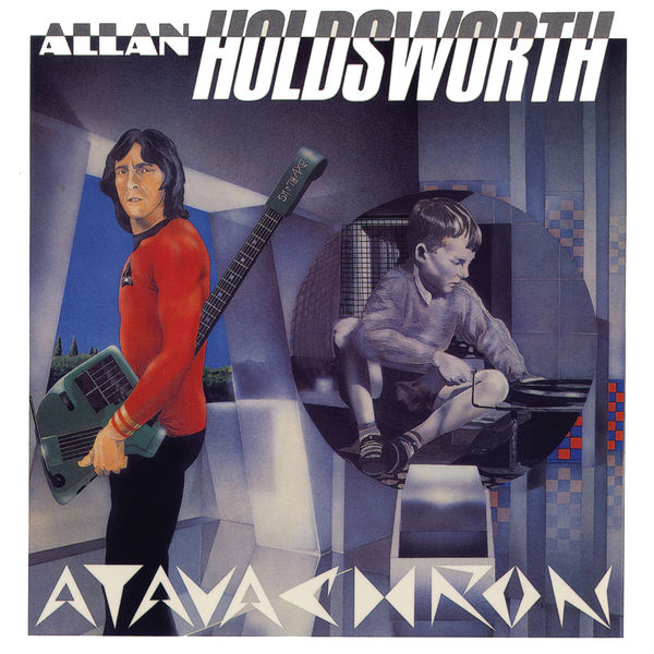 Allan Holdsworth – Atavachron (1986/2017) [Official Digital Download 24bit/96kHz]