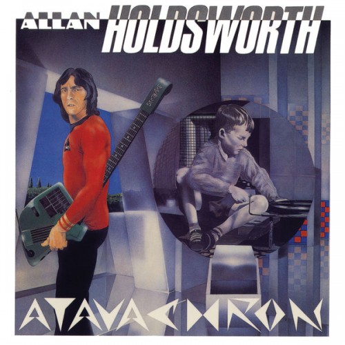 Allan Holdsworth – Atavachron (1986/2017) [FLAC, 24bit, 96 kHz]