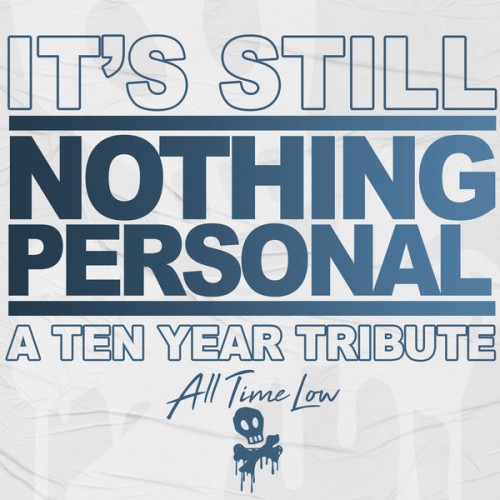 All Time Low – It’s Still Nothing Personal: A Ten Year Tribute (2019) [FLAC, 24bit, 48 kHz]