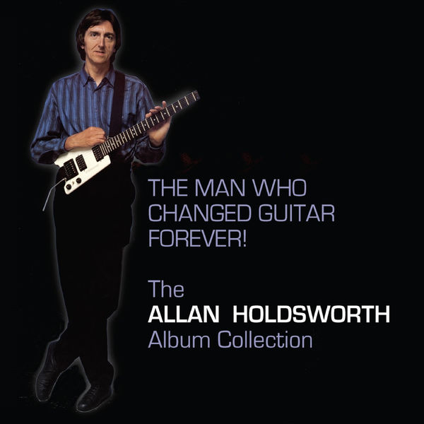 Allan Holdsworth – The Man Who Changed Guitar Forever (2017) [Official Digital Download 24bit/96kHz]