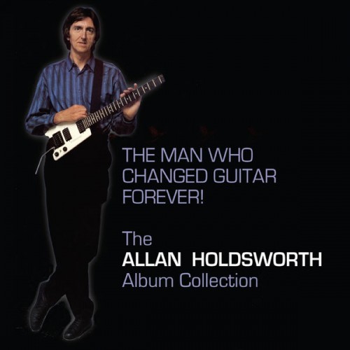 Allan Holdsworth – The Man Who Changed Guitar Forever (2017) [FLAC, 24bit, 96 kHz]